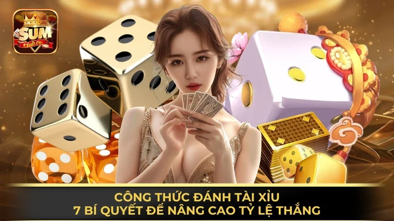cong-thuc-danh-tai-xiu-7-bi-quyet-de-nang-cao-ty-le-thang