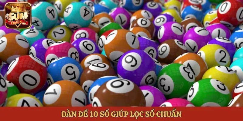 Dàn đề 10 số giúp lọc số chuẩn