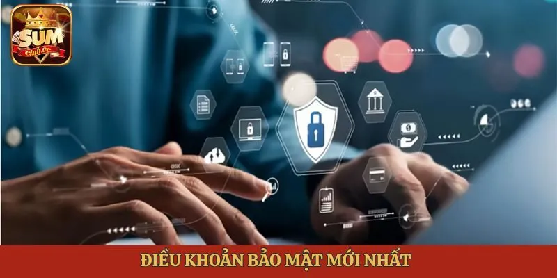 dieu-khoan-bao-mat-moi-nhat-quyen-rieng-tu