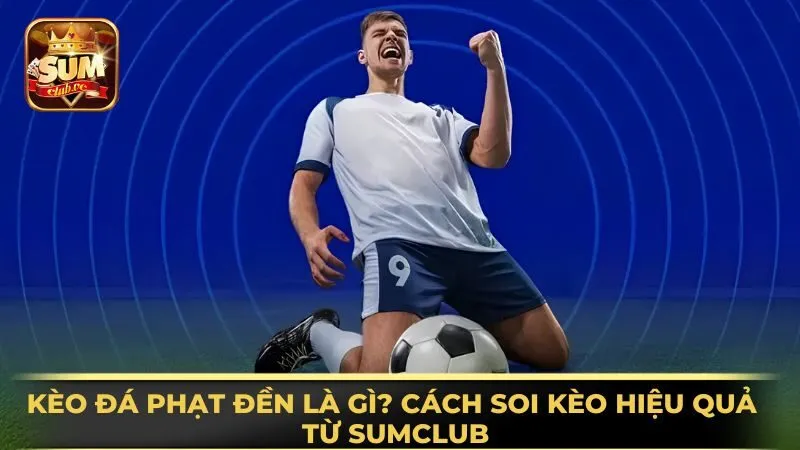 keo-da-phat-den-la-gi-cach-soi-keo-hieu-qua-tu-sumclub