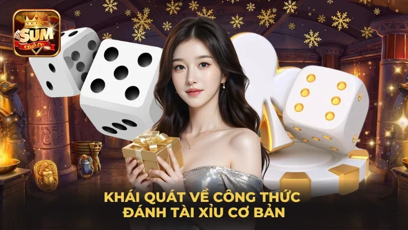 khai-quat-ve-cong-thuc-danh-tai-xiu-co-ban