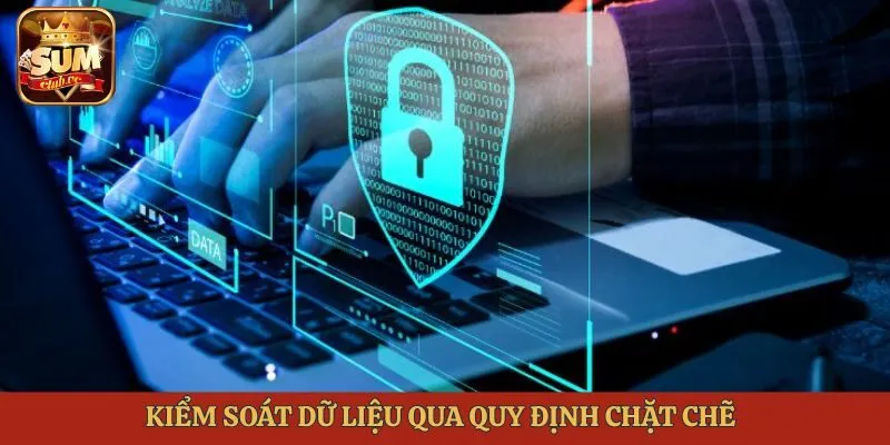 kiem-soat-du-lieu-qua-quy-dinh-chat-che-chinh-sach-bao-mat