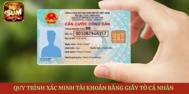 quy-trinh-xac-minh-tai-khoan-bang-giay-to-ca-nhan