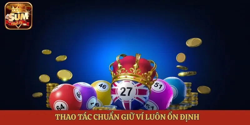 thao-tac-chuan-giu-vi-luon-on-dinh
