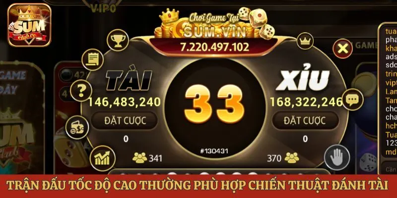Trận đấu tốc độ cao thường phù hợp chiến thuật đánh tài hiệu quả