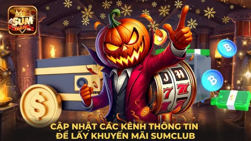 cap-nhat-cac-kenh-thong-tin-de-lay-khuyen-mai-sumclub