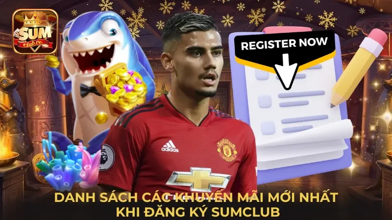 danh-sach-cac-khuyen-mai-moi-nhat-khi-dang-ky-sumclub