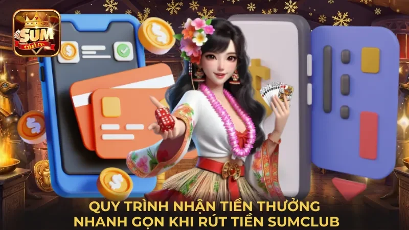 quy-trinh-nhan-tien-thuong-nhanh-gon-khi-rut-tien-sumclub