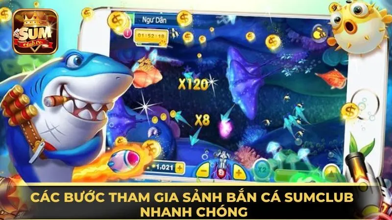 cac-buoc-tham-gia-sanh-ban-ca-sumclub-nhanh-chong