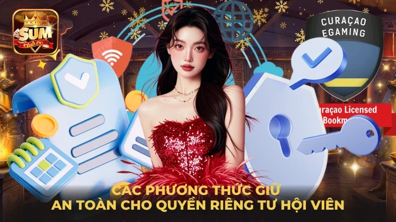 cac-phuong-thuc-giu-an-toan-cho-quyen-rieng-tu-hoi-vien