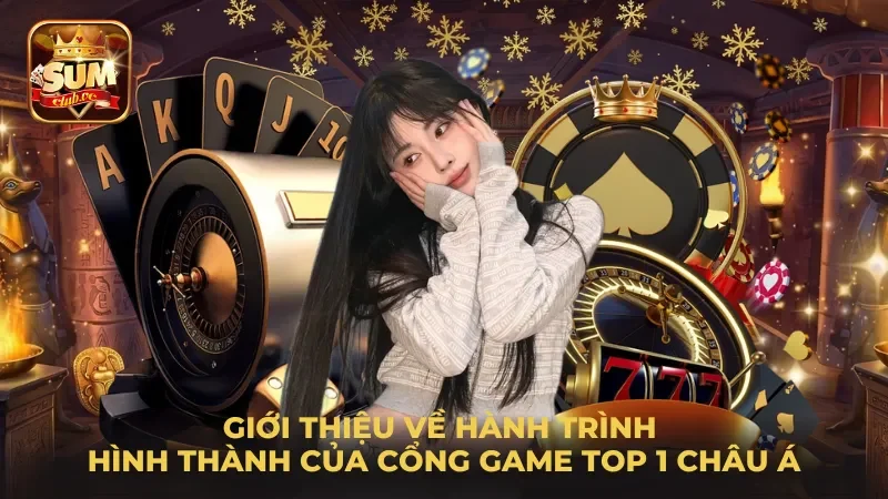 gioi-thieu-ve-hanh-trinh-hinh-thanh-cua-cong-game-top-1-chau-a