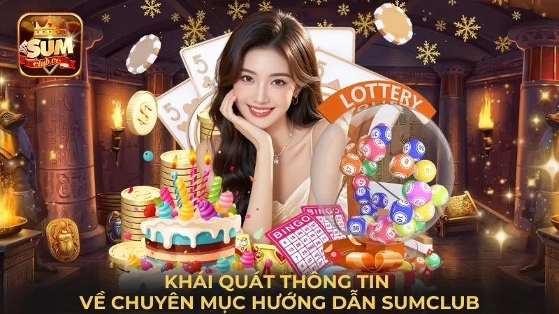 khai-quat-thong-tin-ve-chuyen-muc-huong-dan-sumclub