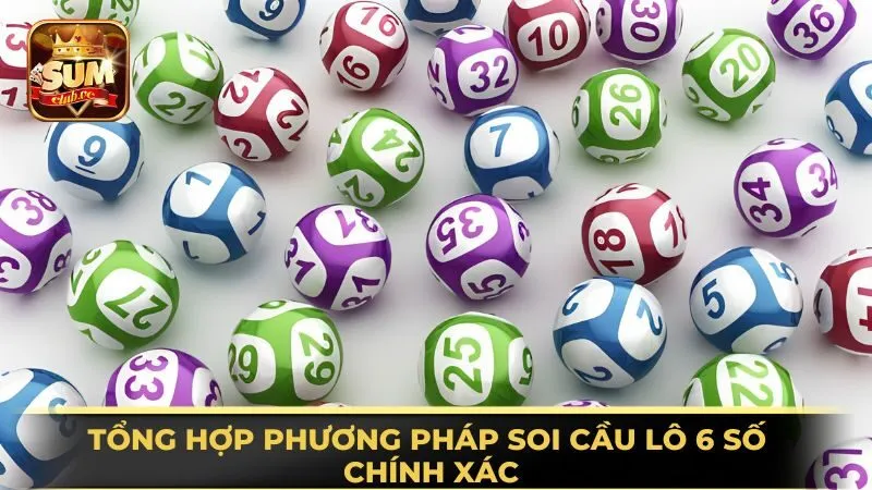 tong-hop-phuong-phap-soi-cau-lo-6-so-chinh-xac